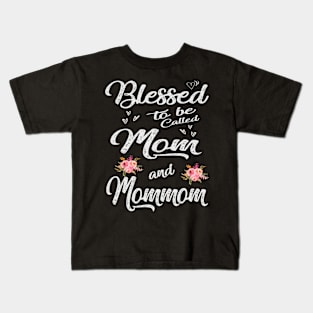 blessed to be called mom and mommom Kids T-Shirt